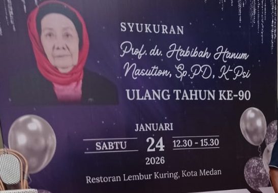 Syukuran 90 Tahun Prof. Dr. Habibah Hanum Nasution, Sp.PD: Jejak Pengabdian, Doa Panjang Umur, dan Keteladanan Lintas Generasi